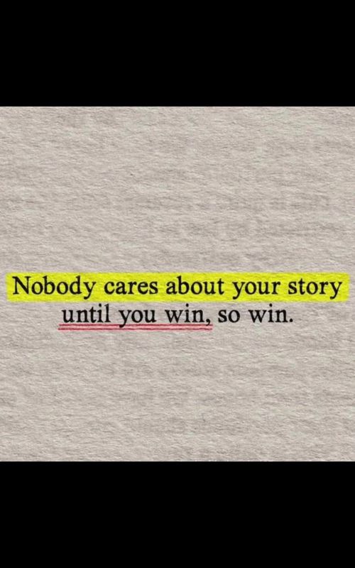 Nobody cares about your story until you win… || #disciplineyourself #mindset #beliveinyourself #stayhard #youcandoit ||