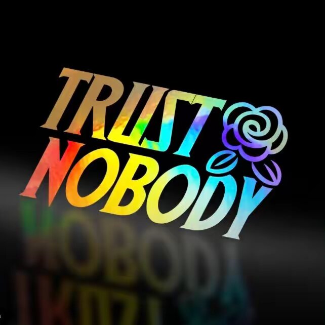 <~~TRUSTNOBODY~~>