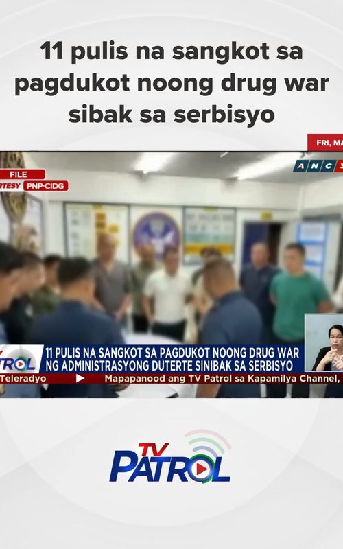 11 pulis na sangkot sa pagdukot noong drug war sibak sa serbisyo #TVPATROL