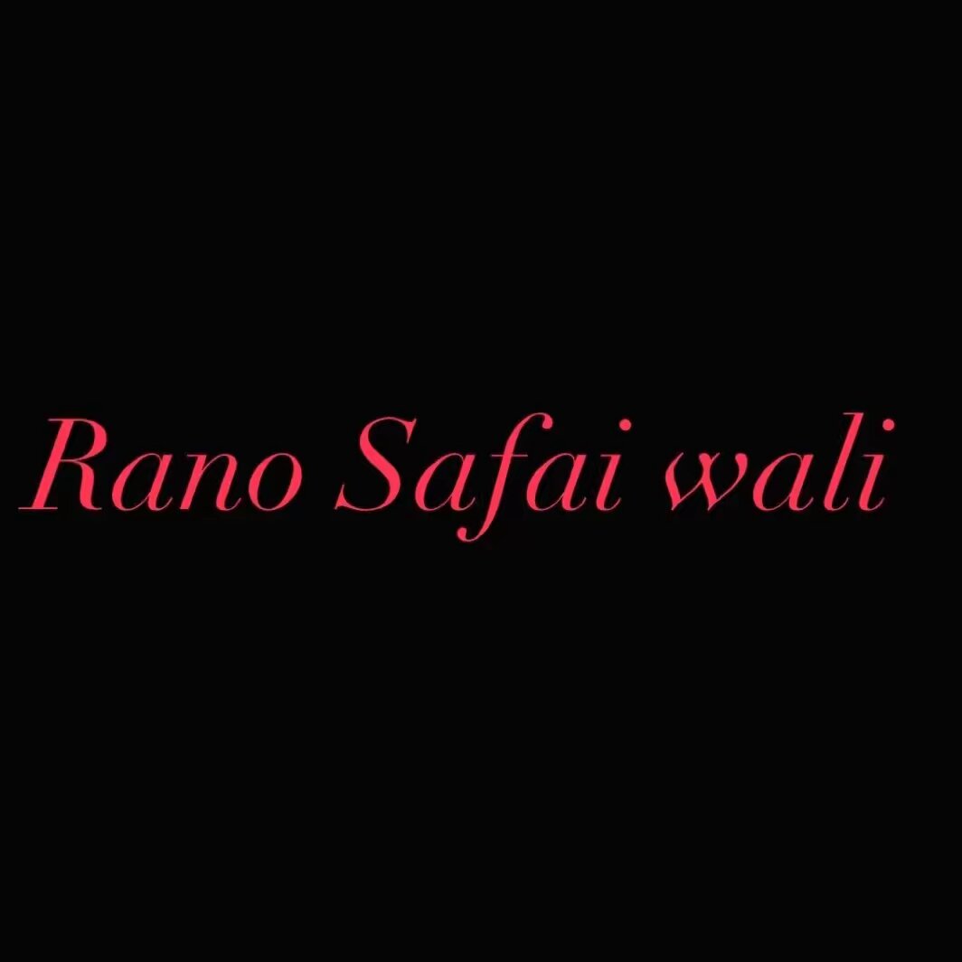 Rano Safai Wali