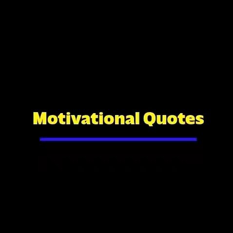Motivational Quotes