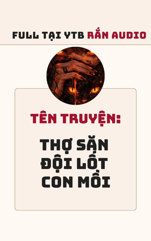 Tên: Thợ săn đội lốt con mồi #truyenaudio #audio #reviewtruyen #haidoaudio 