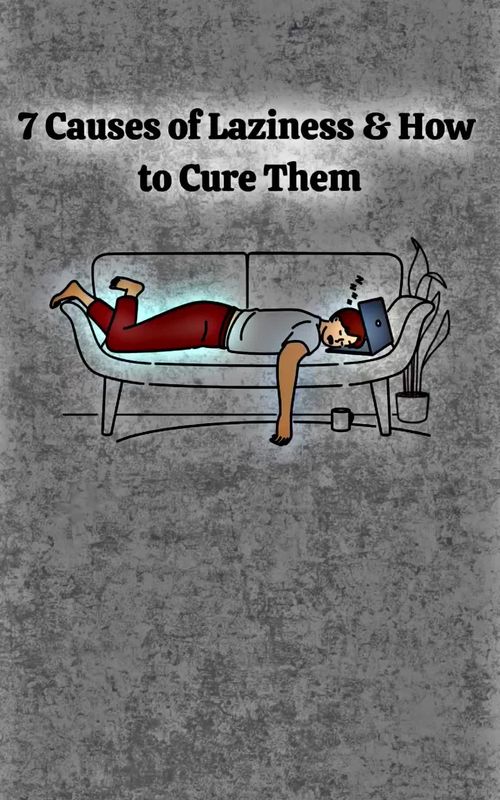 7 Causes Of Laziness And How To Cure Them #Psychology #MindOverMatter #personaldevelopment #TherapyTalks #selfimprovemen 